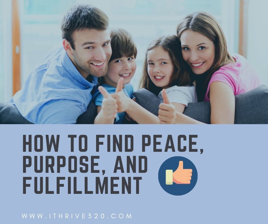 How to find peace purpose and fulfillment at home