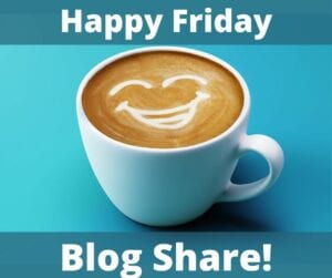 Happy Friday Blog Share