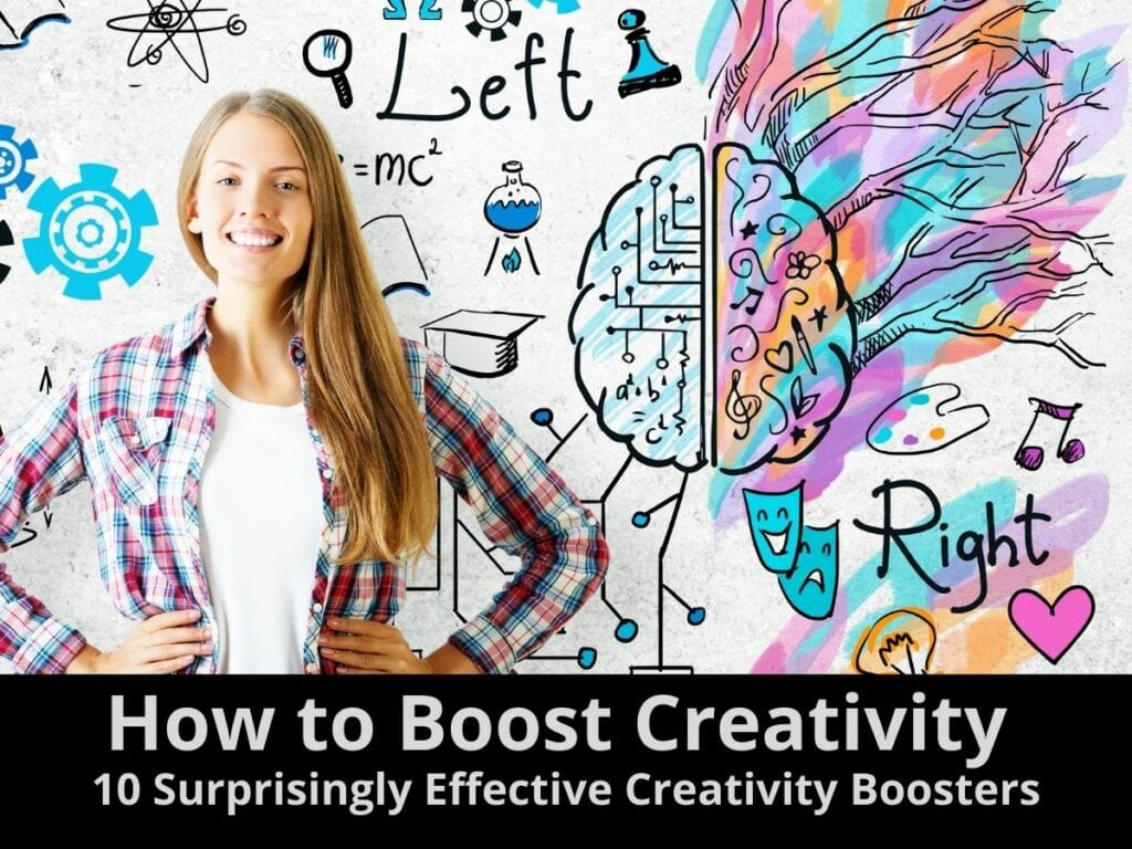 How to Boost Creativity 10 Surprisingly Effective Creativity Boosters